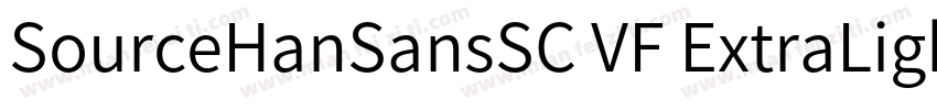 SourceHanSansSC VF ExtraLight Versi字体转换